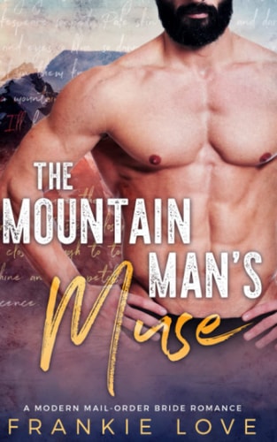 The Mountain Man's Muse (A Modern Mail-Order Bride Romance)