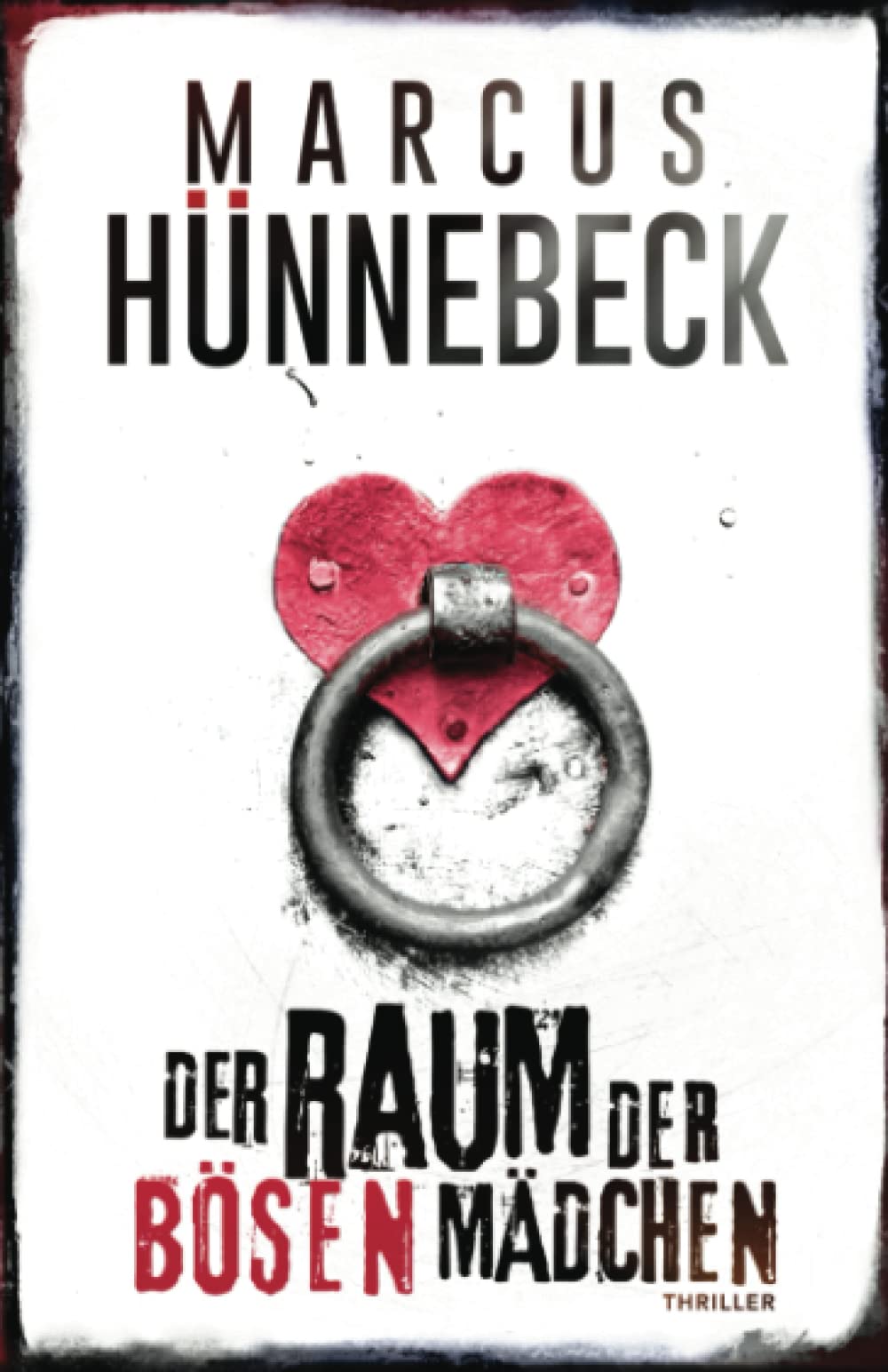 Der Raum der bösen Mädchen: Thriller (Till Buchinger)