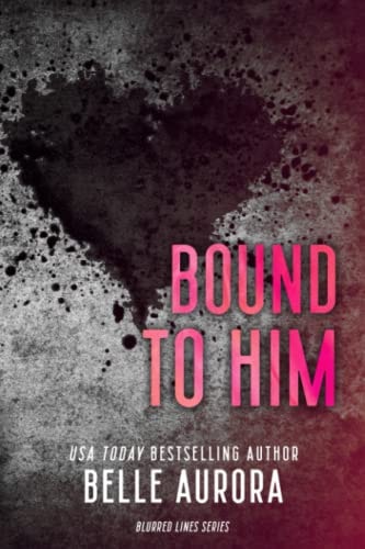 Bound to Him.
