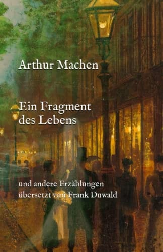 Ein Fragment des Lebens und andere Erzählungen
