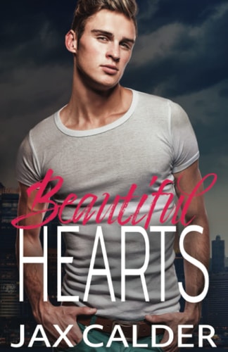 Beautiful Hearts: An Age-Gap, Single Dad MM Romance (Rainbow Redemption, Band 1)