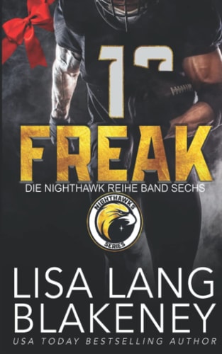 FREAK: DIE NIGHTHAWK SERIE BAND SECHS (The Nighthawk Series , Band 6)