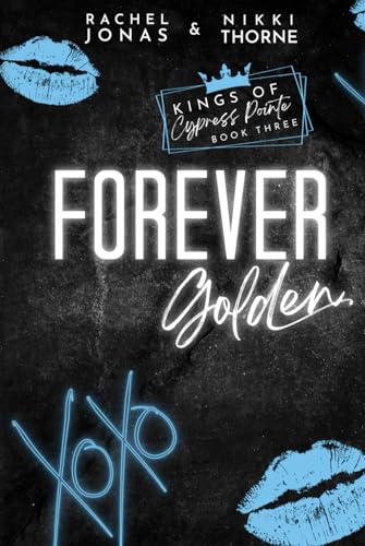 Forever Golden: Dark High School Bully Romance (Kings of Cypress Pointe)