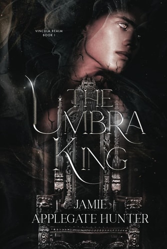 The Umbra King (Vincula Realm, Band 1)