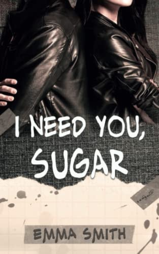 I need you, Sugar (Catch me)