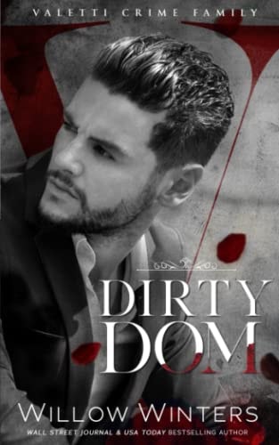 Dirty Dom: A Bad Boy Mafia Romance (Valetti Crime Family, Band 1)