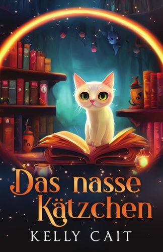Das nasse Kätzchen (Das Ipswich-Ereignis, Band 1)
