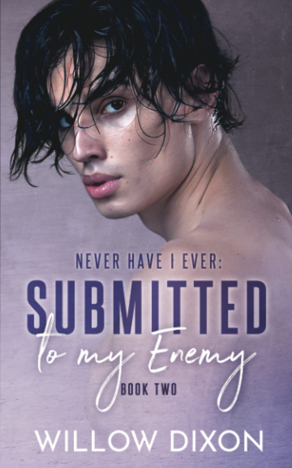 Never Have I Ever: Submitted to my Enemy