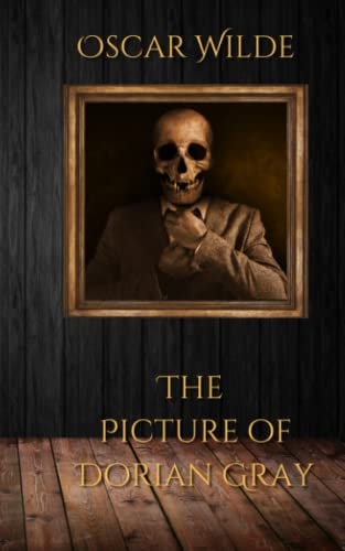 The Picture of Dorian Grey: Original Classic by Oscar Wilde: Unabridged (Annotated)