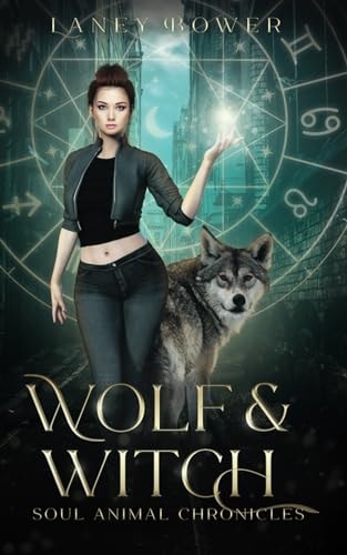 Wolf & Witch - Paranormale Romantasy (Einzelband - Deutsch) (Soul Animal Chronicles, Band 1)
