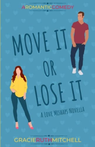 Move It or Lose It (Love Mishaps)