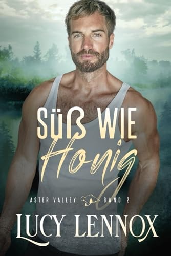 Süß wie Honig (Aster Valley, Band 2)