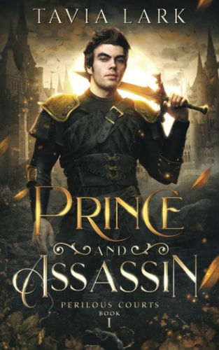 Prince and Assassin (Perilous Courts, Band 1)
