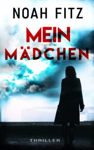 MEIN MÄDCHEN (Johannes-Hornoff-Thriller)