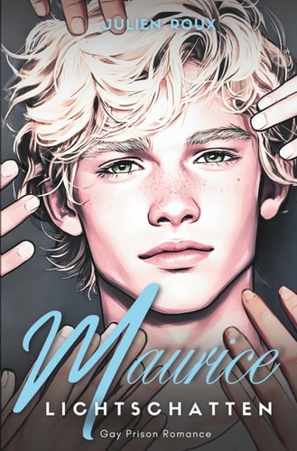 Maurice - Lichtschatten: ein erotischer Gefängnisroman (BoyxBoy) (Fiore - Schattenwesen)