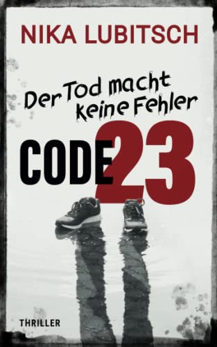 Code 23: Der Tod macht keine Fehler