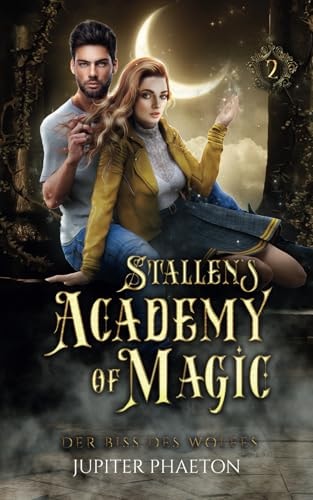 Der Biss des Wolfes (Stallen's Academy of Magic, Band 2)