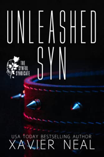 Unleashed Syn: A Dark Organized Crime Romance Novella: Synful Syndicate 1.5 (Synful Syndicate Series)