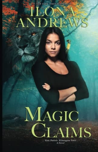 Magic Claims (Kate Daniels: Wilmington Years, Band 2)