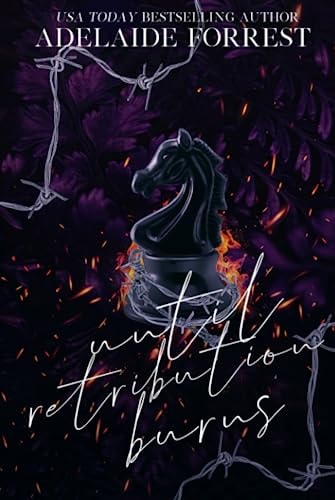 Until Retribution Burns: A Dark Mafia Romance