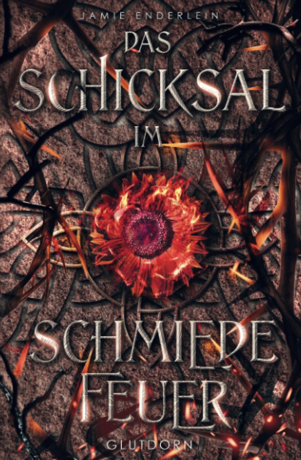 Das Schicksal im Schmiedefeuer: Glutdorn