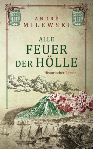 Alle Feuer der Hölle (Vulkane, Band 2)