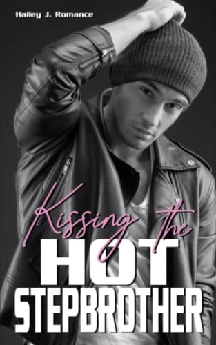 Kissing the Hot Stepbrother: Enemies and Lovers Liebesroman