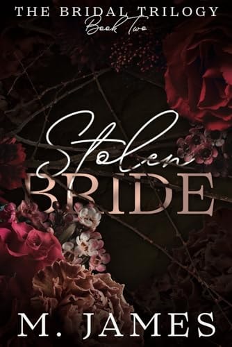 Stolen Bride (A Dark Mafia Arranged Marriage Romance) (The Bridal Trilogy)