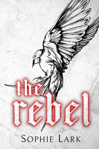 The Rebel: Limited Edition Cover (Kingmakers)