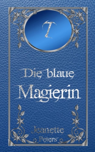 Die blaue Magierin (Die Magie der dreizehn Farben, Band 7)