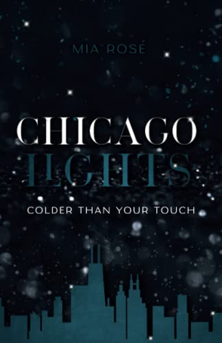 Chicago Lights: Colder than your Touch