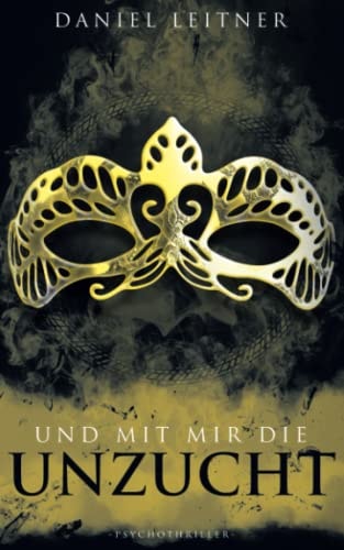 Und mit mir die Unzucht