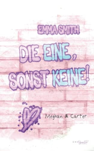 Die Eine, sonst keine!: Meghan & Carter (Catch him)