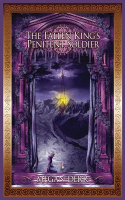 The Fallen King's Penitent Soldier (Tales of the High Court)