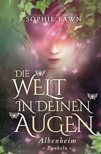 Albenheim: Funkeln (Die Welt in Deinen Augen, Band 1)