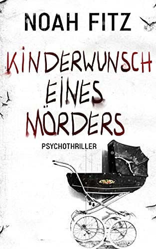 Kinderwunsch eines Mörders