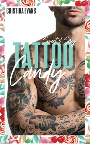Tattoo Candy (Neuauflage): Sweet & Sexy (Candy Reihe)