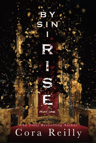 By Sin I Rise : Part One (Sins of the Fathers, Band 1)