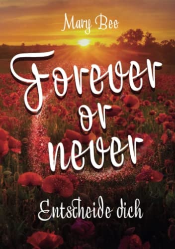 Forever or Never: Entscheide dich