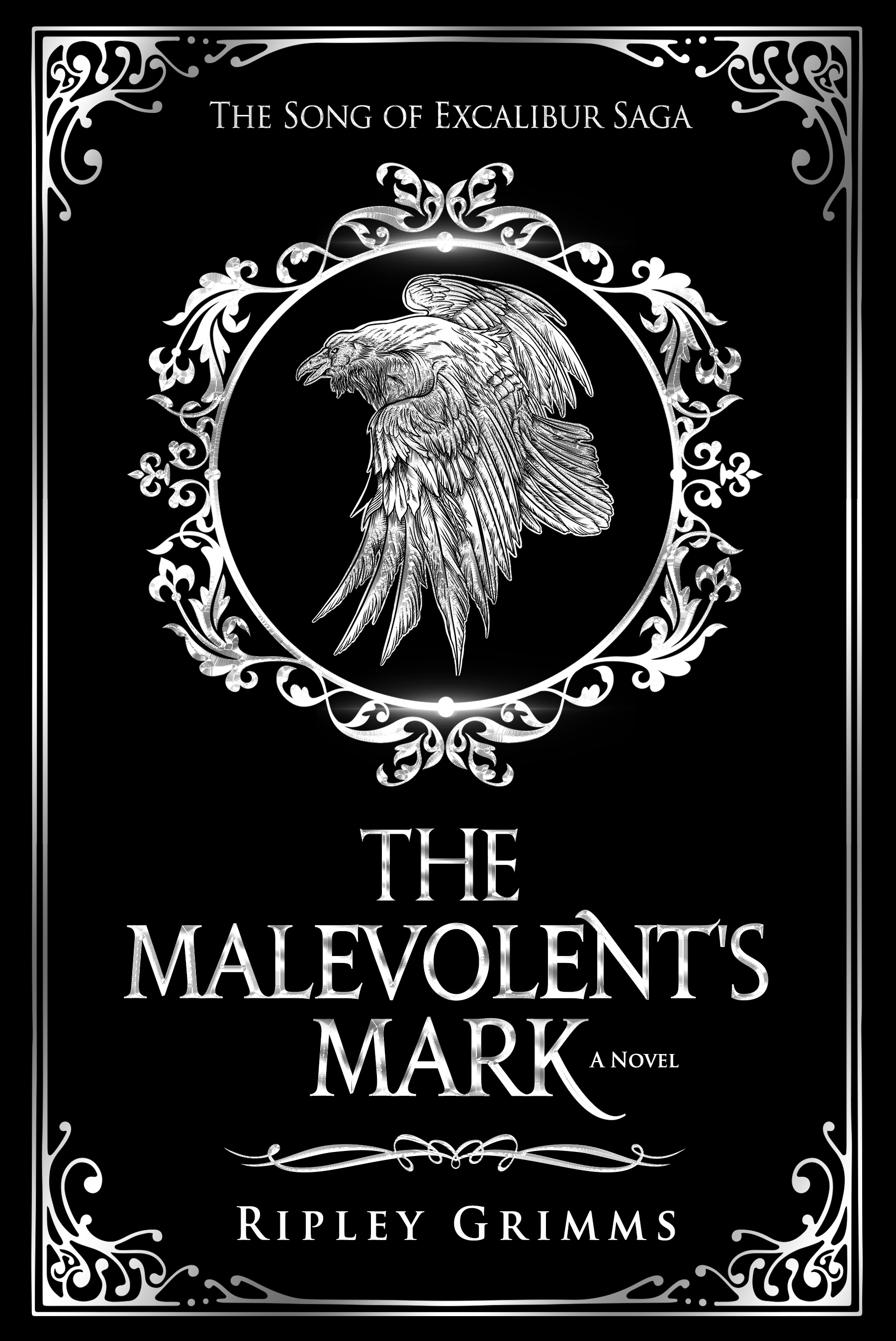 The Malevolent's Mark (The Song of Excalibur Saga, Band 1)