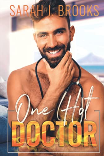 One Hot Doctor: Ein Enemies to Lovers Liebesroman (Love on Fire, Band 5)