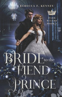 Bride to the Fiend Prince: A Dark Rulers Romance