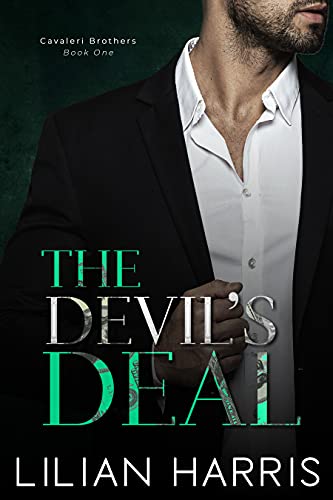The Devil's Deal: A Dark Friends to Enemies to Lovers Romance (Cavaleri Brothers, Band 1)