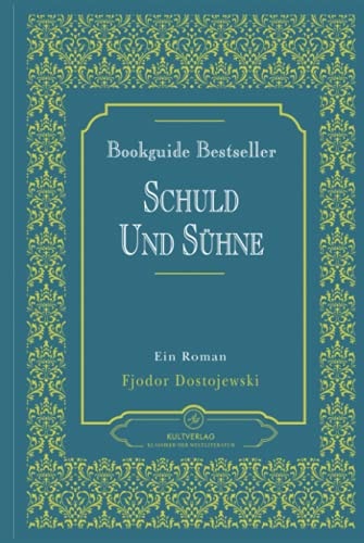 Schuld und Sühne | Verbrechen und Strafe | Dostojewski