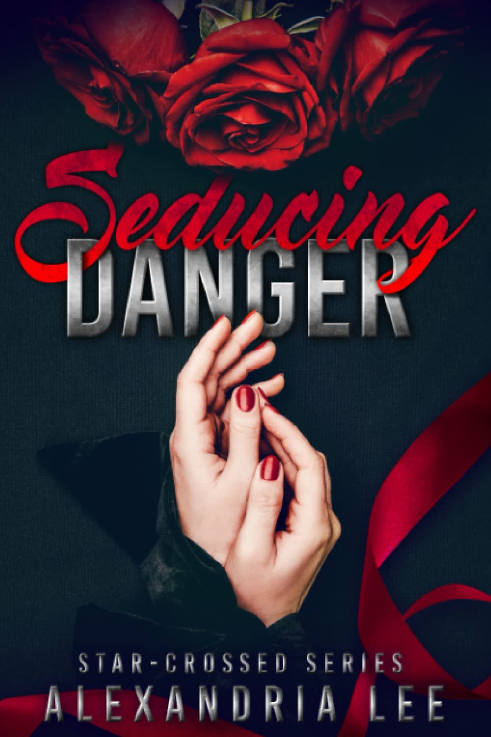 Seducing Danger (The Star-Crossed Series)
