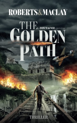 The Golden Path (A Tom Wagner Adventure)