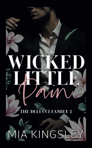 Wicked Little Pain (The Delucci Family, Band 2)