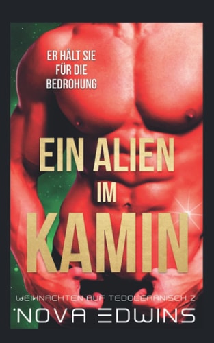 Ein Alien im Kamin (Weihnachten auf Tedoleranisch, Band 2)