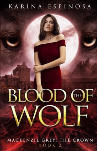 Blood of the Wolf: The Crown (Mackenzie Grey)