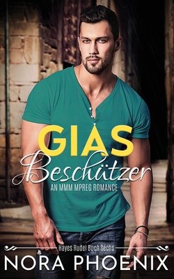 Gias Beschützer (Hayes Rudel, Band 6)